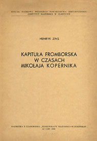  Publikacje Henryka Zinsa: Kapituła Fromborska w czasach Mikołaja Kopernika 