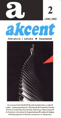  'Akcent. Literatura i sztuka' Lubelski kwartalnik, nr 100, 2005 