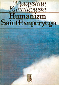  Wł. Kwiatkowski: Humanizm Saint-Exupéry'ego 