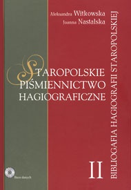 A. Witkowska, J. Nastalska, 2007: Staropolskie piśmiennictwo hagiograficzne 
