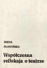  Irena Sławińska, 1979, Współczesna refleksja o teatrze 