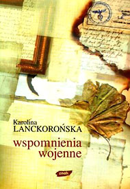  Karolina Lanckorońska: Wspomnienia wojenne, Znak 2001 