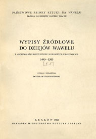  Ks. Bolesław Przybyszewski   Wypisy źródłowe do dziejów Wawelu 