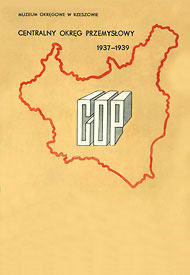 Bogdan Kaczmar: COP 1937-1939. Muzeum Okręgowe w Rzeszowie, 1987 