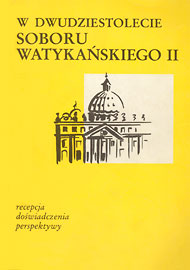  W dwudziestolecie Soboru Watykańskiego II, red. ks. J. Homerski, ks. Fr. Szulc, 1987 