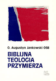  Publikacje o. Augustyna Jaknowskiego OSB 