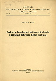  Publikacje Henryka Zinsa: Z dziejów walk społecznych na Pomorzu Wschodnim w pocz. Reformacji (Elbląg, Królewiec) 