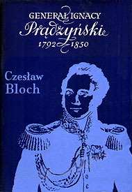  Czesław Bloch, 1974: Generał Ignacy Prądzyński 1792-1850 
