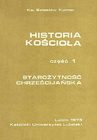 Ks. Bolesław Kumor Historia Kościoła, Wyd. 1, Lublin 1973 Ks. Bolesław Kumor Historia Kościoła, Wyd. 1, Lublin 1973