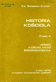 Ks. Bolesław Kumor: Historia Kościoła, wyd. I Ks. Bolesław Kumor: Historia Kościoła, wyd. I