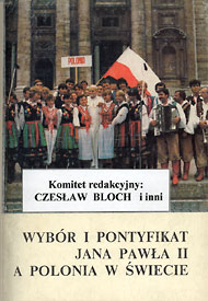  Wybór i pontyfikat Jana Pawła II a Polonia w świecie, KUL 1988 