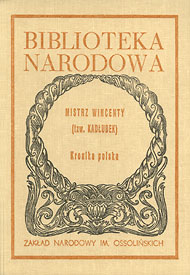  Brygida Kürbis (przekład). Mistrz Wincenty Kadłubek: Kronika polska 