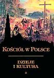  Kościół w Polsce. Dzieje i kultura, t. II 