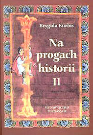  Brygida Kürbis: Na progach historii II - ostatnia książka Autorki (2001) 