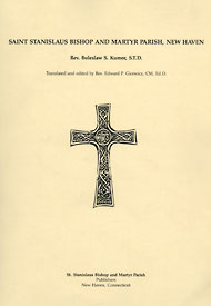 Ks. Bolesław Kumor (1987) St. Stanislaus Bishop and Martyr Parish, New Haven Ks. Bolesław Kumor (1987) St. Stanislaus Bishop and Martyr Parish, New Haven