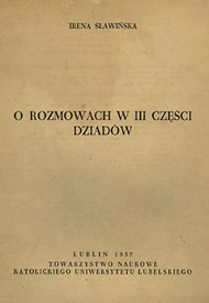  Irena Sławińska, 1957, O rozmowach w III części Dziadów 