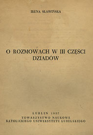  Irena Sławińska, 1957, O rozmowach w III części Dziadów 