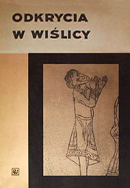  Odkrycia w Wiślicy, PWN, Warszawa 1963 