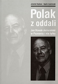  Polak z oddali. Jan Nowak-Jeziorański w Poznaniu i nie tylko 