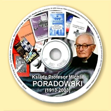  Ks. Michał Poradowski (1913-2003); sylwetka, materiały i publikacje na CD 
