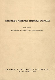  Ks. Bolesław Przybyszewski (red.): Posoborowe publikacje teologiczne w Polsce 