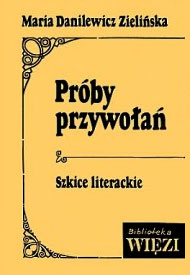  Maria Danilewicz-Zielińska: Próby przywołań 