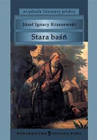  Józef Ignacy Kraszewski: Stara baśń