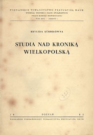  Brygida Kürbisówna, 1952. Studia nad Kroniką Wielkopolską 