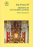  Encyklika JPII 'Dominum et Vivificantem', Tekst i komentarze, Lublin 1993, Redakcja: ks. prof. A. L.Szafrański 