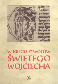  Brygida Kürbis (i inni), 1997   W kręgu żywotów Świętego Wojciecha 