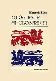 Publikacje Henryka Zinsa: W świecie anglosaskim Publikacje Henryka Zinsa: W świecie anglosaskim
