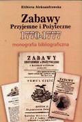  Zabawy przyjemne i pożyteczne 1770-1777 