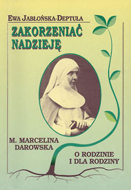  Ewa Jabłońska-Deptuła: Zakorzeniać nadzieję 