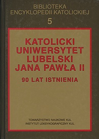 „Deo et Patriae” Katolicki Uniwersytet Lubleski Jana Pawła II - okres po 2005 roku - publikacje