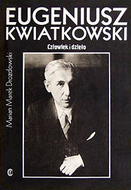  Marian Marek Drozdowski: Eugeniusz Kwiatkowski, WL 1989 