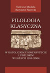  Tadeusz Madała, Krzysztof Narecki: Filologia klasyczna w KUL w latach 1918-2004 Wydawnictwo KUL, Lublin 2006 