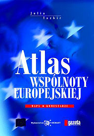  Julia Tazbir: Atlas Wspólnoty Europejskiej. Mapy, komentarze. Wydawnictwo Demart 