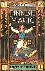  Robert Nelson: Finnish magic A nation of wizards, a world of spirits 