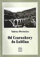  Tadeusz Petrowicz   Od Czarnohory do Lublina, Lublin, 2002 