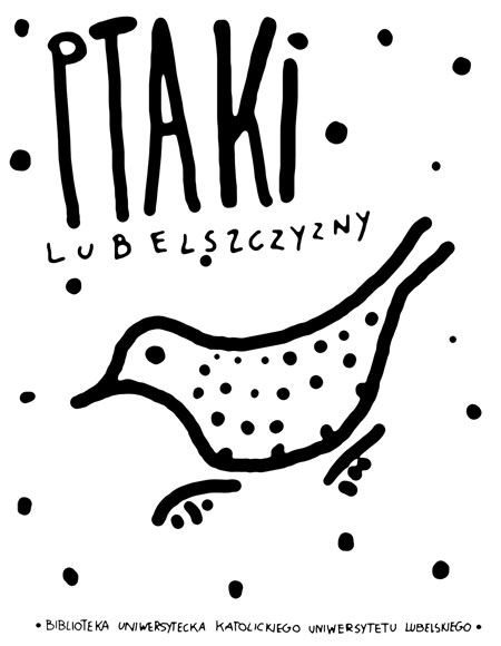 Ptaki Lubelszczyzny, plakat wystawy w BU KUL maj 2007, projekt - Miłosz Kasiura Ptaki Lubelszczyzny, plakat wystawy w BU KUL maj 2007, projekt - Miłosz Kasiura