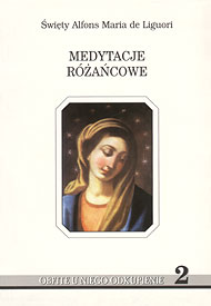  Św. Alfons Maria de Liguori: Medytacje Różańcowe 