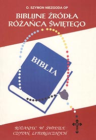  O. Szymon Niezgoda OP: Biblijne źródła Różańca Świętego 