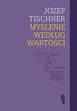  ks. Józef Tischner: Myślenie według wartości 