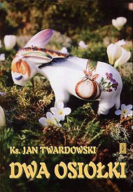 Ks. Jan Twardowski - publikacje Ks. Jan Twardowski - publikacje