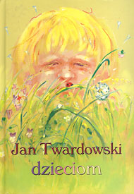 Ks. Jan Twardowski - publikacje Ks. Jan Twardowski - publikacje