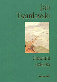 Ks. Jan Twardowski - publikacje Ks. Jan Twardowski - publikacje