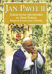  Jedna z pierwszych książek - relacji z pielgrzymki Papieża do Ziemi Świętej w roku 2000 