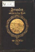  Johann Nepomuk Sepp   Jerusalem und das Heilige Land   Schaffhausen 1863 